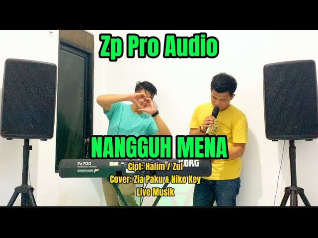 NAGGUH MENA - Cipt: Halim / Zul || Cover: Zia Paku & Niko Key - Live Musik class=