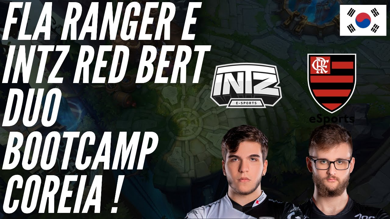 FLA RANGER E RED BERT DUO BOOTCAMP COREIA ! - Flamengo eSports
