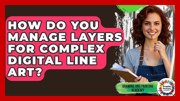 How Do You Manage Layers For Complex Digital Line Art? - Drawing and Painting Academy