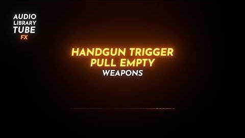 Free Handgun Trigger Pull Empty Sound Effect [Weapons]