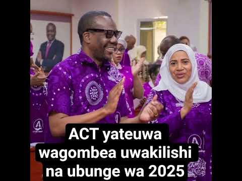 ACT Yateuwa Wagombea Ubunge Uwakilishi