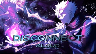 「Nightcore」➼ KLOUD - DISCONNECT (KEETZ Remix) ♬