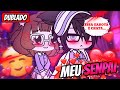 🥀 | Meu Senpai | 🥀 Mini Filme (DUBLADO) Gacha Life