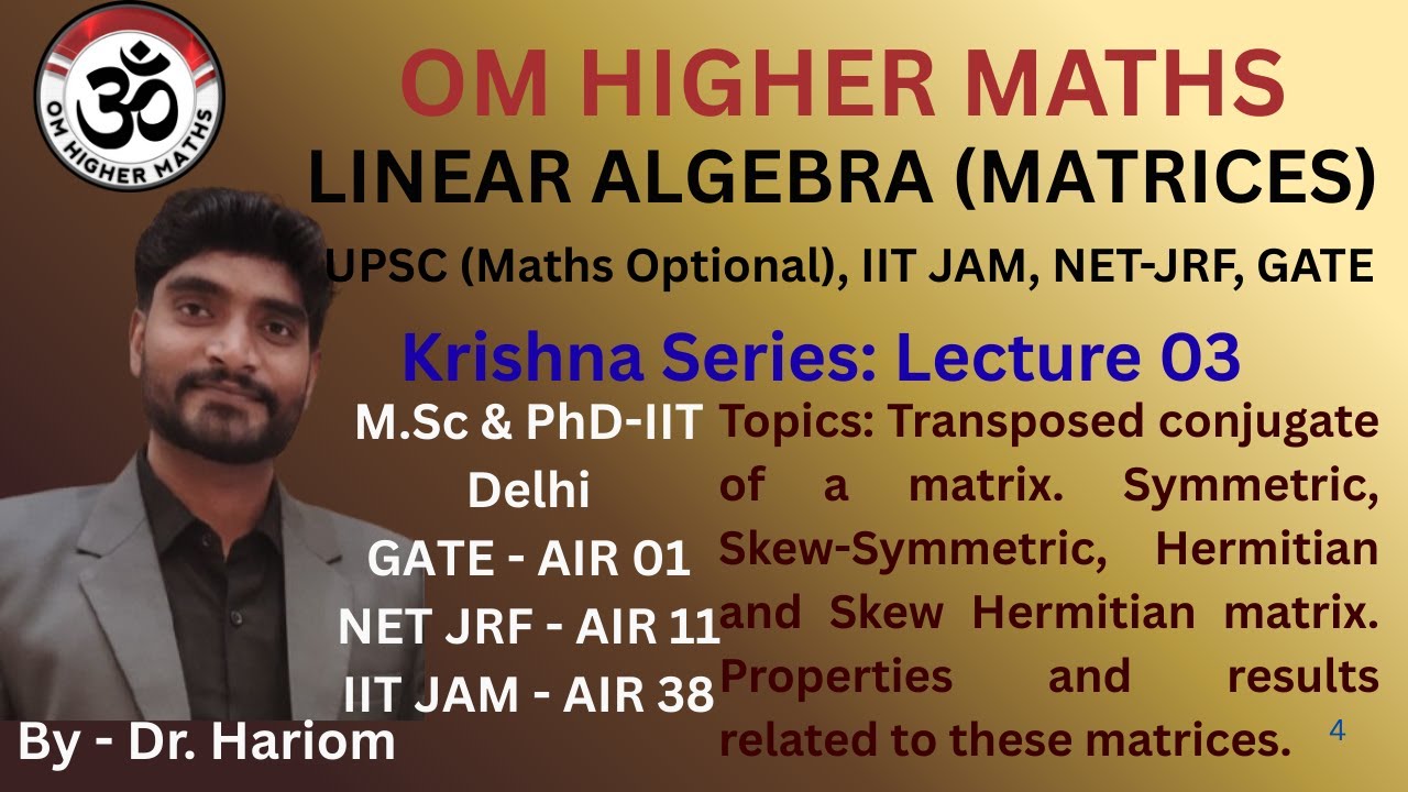 03 Linear Algebra (Matrices): Symmetric, Skew Symmetric, Hermitian, Skew Hermitian Matrix Properties