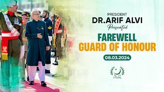 President @Dr.ArifAlvi presented Farewell Guard of Honour | 08.03.2024
