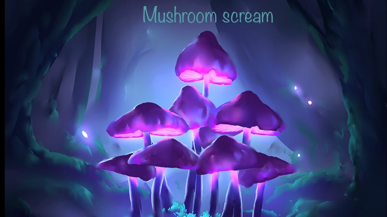 Mushroom scream