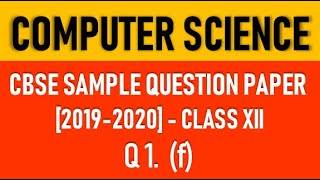 Q1 f) CBSE Sample paper 2019-20. Explained in detail.
