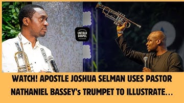 WATCH‼️ APOSTLE JOSHUA SELMAN USES PASTOR NATHANIEL BASSEY’s TRUMPET TO ILLUSTRATE….