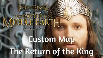 BFME II Custom Map: The Return of the King