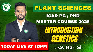 ICAR PG/PhD Plant Sciences 2026: Genetics Basics Class 1 (Introduction) | Master Course Live