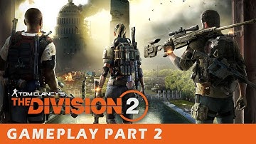 The Division 2 Private Beta Gameplay - Part 2 (High Settings, No Commentary)