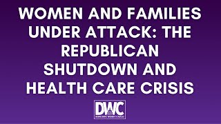 Press Conference, Women and Families Under Attack: The Republican Shutdown and Health Care Crisis