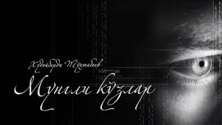: MUNGLI KOZLAR.   XUDOYBERDI TOXTABOYEV