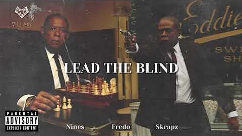 Fredo feat. Nines & Skrapz - Lead The Blind (Remix)