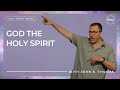 Holy spirit series 2 god the holy spirit  john e thomas  streams church