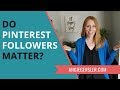 Do Pinterest Followers Matter in (2018)