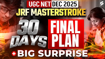 UGC NET DEC 2025  JRF Masterstroke | 30Days Final Plan | Big Surprise