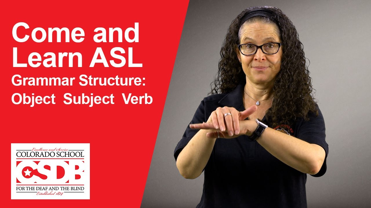 come-and-learn-asl-grammar-structure-object-subject-verb-youtube