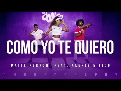 Como Yo Te Quiero - Maite Perroni feat. Alexis & Fido | FitDance Life (Coreografía) Dance Video