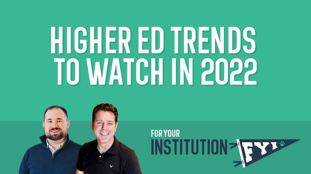 Higher Ed Trends to Watch in 2022 | FYI - YouTube