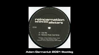 Reincarnation All Stars - We Are One (Adam Germaniuk 2021 Bootleg)