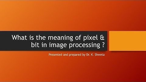 #Pixel # bits# Meaning of pixel and Bits-explanation in a simple way ‖