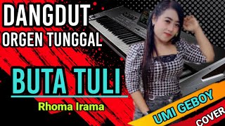 BUTA TULI [Rhoma Irama] Dangdut Orgen Tunggal - Cover Umi Geboy