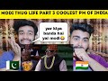 Modi ji Thug life part 3 | Coolest Pm of india | Reaction by  |Pakistani Bros reactions |