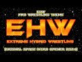 EHW - EHW Pro Wrestling Theme (Original Space Intro Opener 2024)