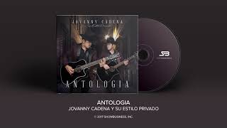 Jovanny Cadena y Su Estilo Privado - Antologia [Official Audio] chords