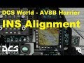 DCS World 2.5 - AV8B Harrier INS Alignment Proceedure