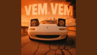 Vem Vem (Slowed)