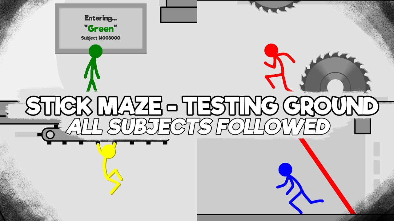 Stick Maze  - Testing Ground [All Subjects Followed]
