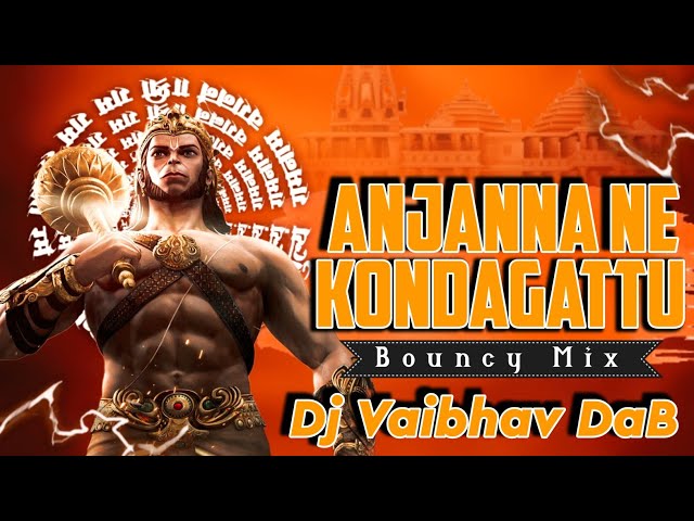 Anjann Ne Kondagattu - Bouncy Mix - Dj Vaibhav DAB class=