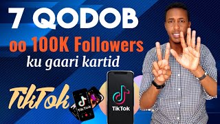 Sidee TikTok ga 100K Followers ku gaari kartaa? 7 daan qodob samee.
