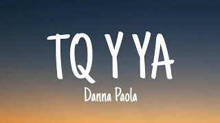 Danna Paola - TQ Y YA (Letra/Lyrics)