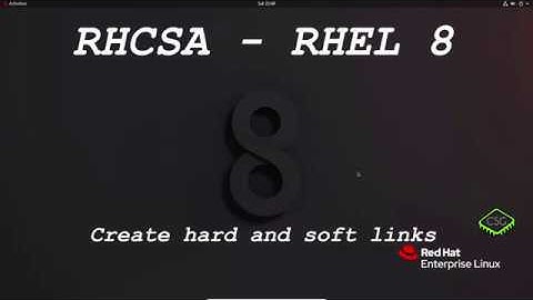 RHCSA RHEL 8 - Create hard and soft links