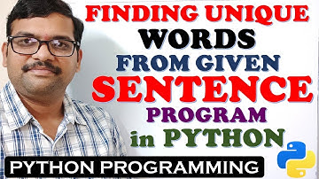 FINDING UNIQUE WORDS FROM GIVEN SENTENCE PROGRAM IN PYTHON || FINDING UNIQUE WORDS || PYTHON