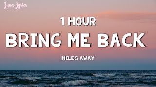 [1 HOUR] Miles Away - Bring Me Back (Lyrics) ft. Claire Ridgely