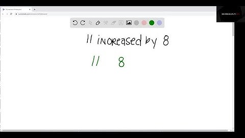 Translate each phrase into math notation and then simplify. 11 increased by 8