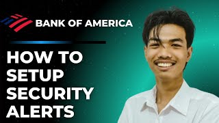 How to Setup Security Alerts in Bank of America (Full Guide)