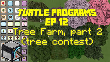 ComputerCraft: Turtle Programs, Ep 12: Tree Farm, part 2 (further features) (pastebin: Qn008fPa)