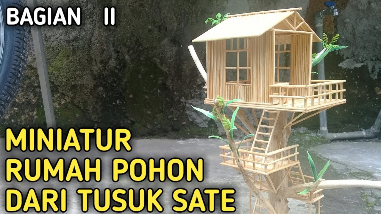  Cara  Membuat  Miniatur  Rumah  Pohon Dari  Bambu  Sekitar Rumah 