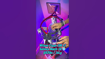 Wilson Clash 100 v2 | Solinco Mach-10💠 | @52lbs / 16Lg