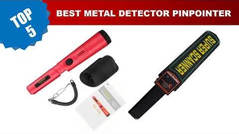 5 Best Metal Detector Pinpointer 2024, HandHeld Metal Detector Reviews