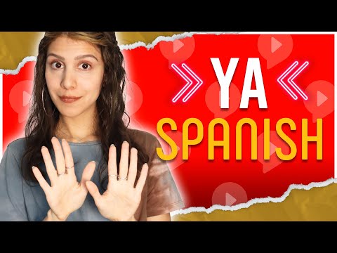 Use YA in Spanish like a Native Speaker (Chunks with YA)