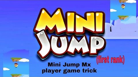 Mini Jump Mx player game trick.Mx player game trick.