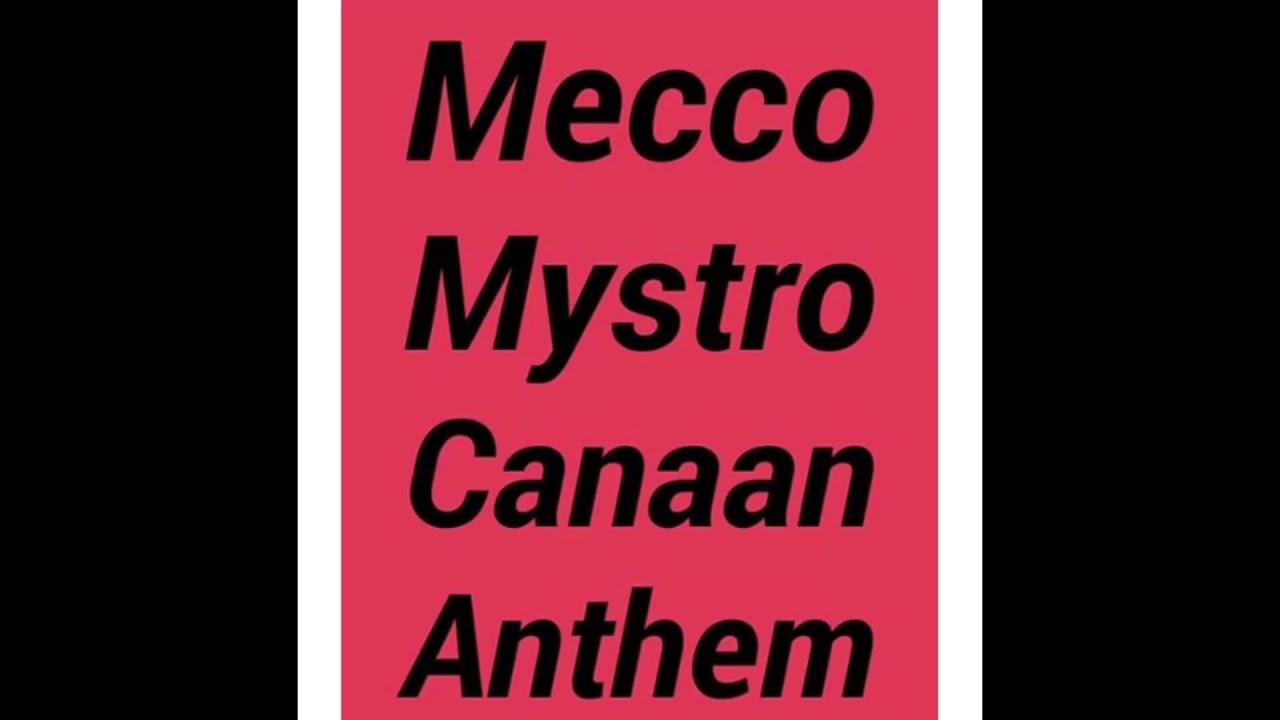 Mecco Mystro- Canaan Anthem(official auido)