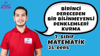 Birinci Dereceden Bir Bilinmeyenli Denklemleri Kurma | 7. Sınıf Matematik Konu Anlatımları