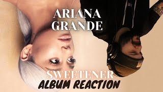 Ariana Grande | Sweetener | Album Reaction